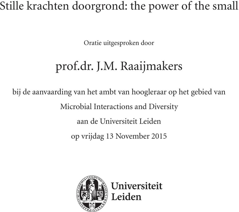 hoogleraar op het gebied van Microbial Interactions and