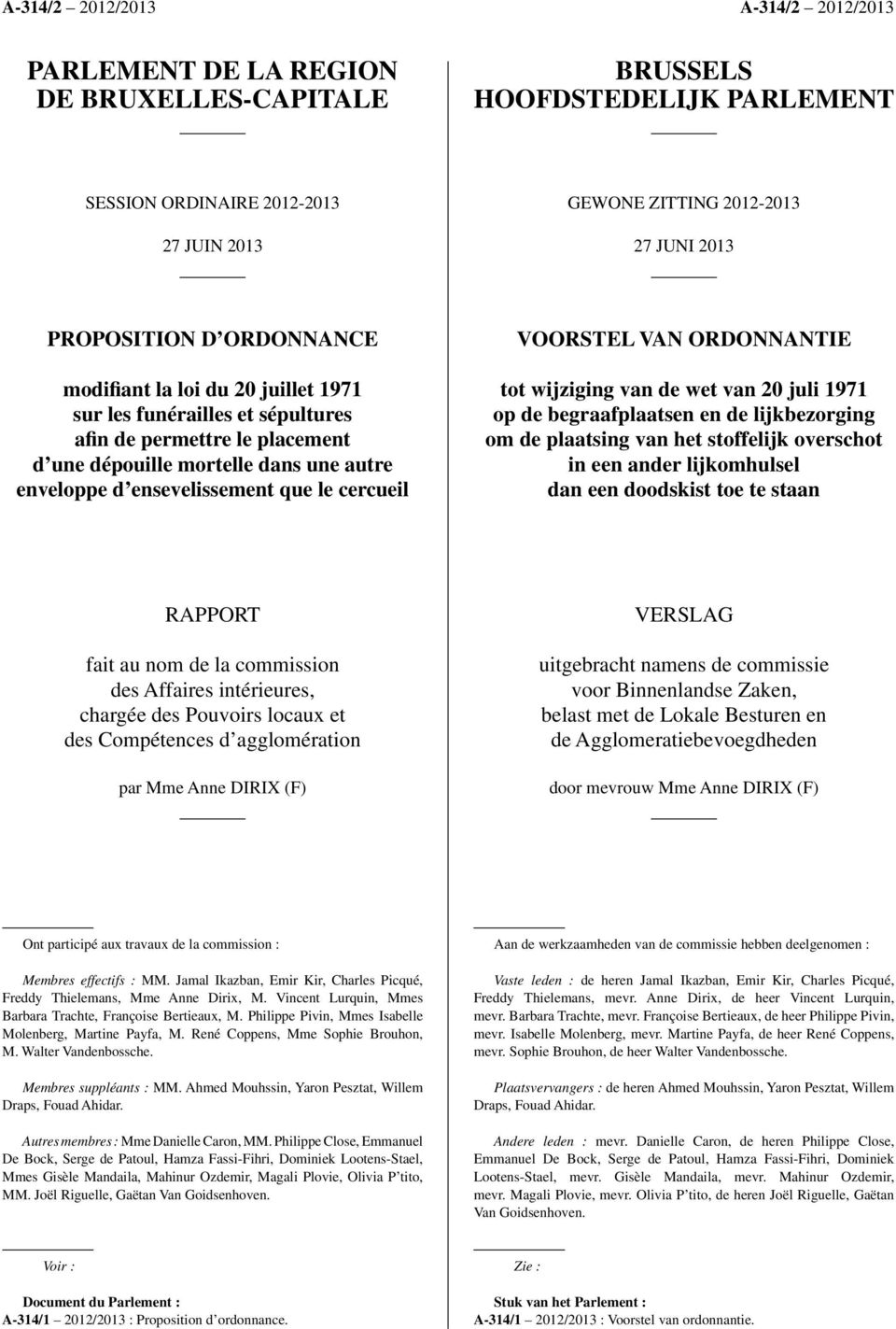 wijziging van de wet van 20 juli 1971 op de begraafplaatsen en de lijkbezorging om de plaatsing van het stoffelijk overschot in een ander lijkomhulsel dan een doodskist toe te staan RAPPORT fait au