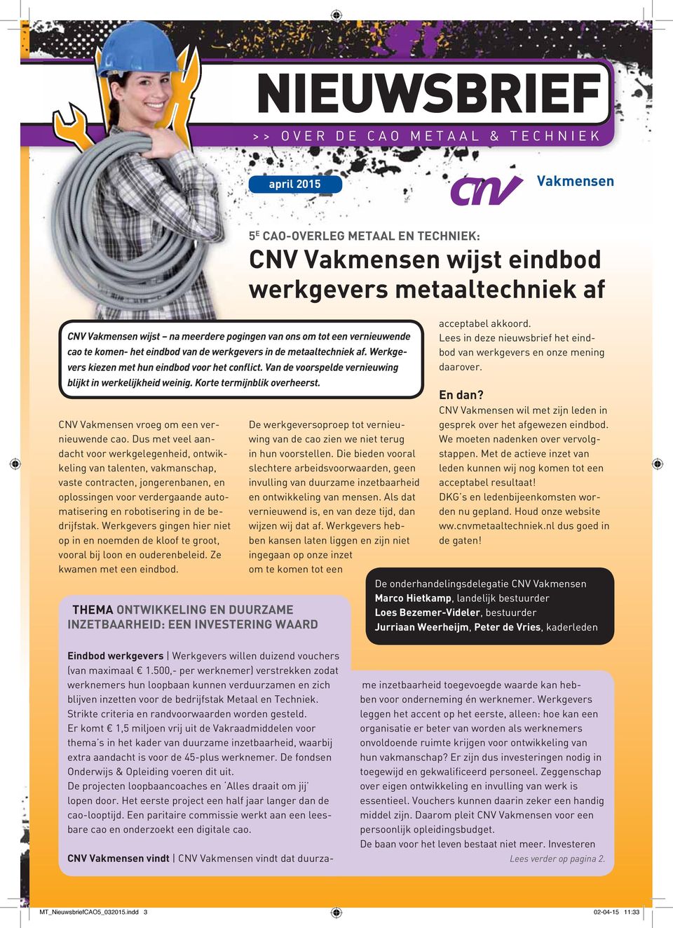 CNV Vakmensen vroeg om een vernieuwende cao.