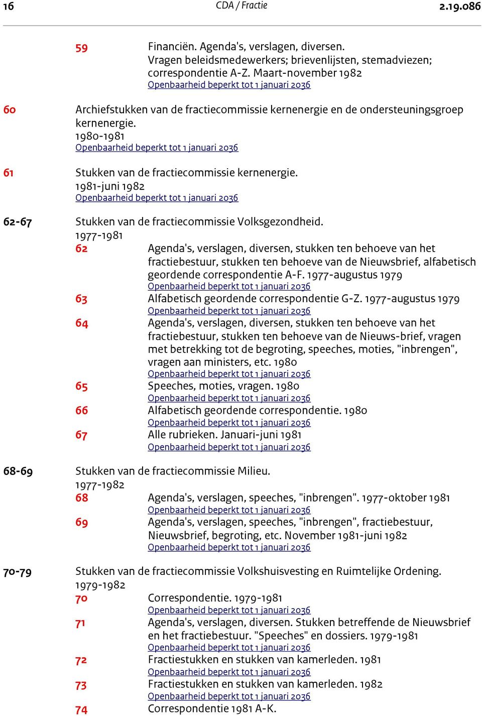 1981-juni 1982 62-67 Stukken van de fractiecommissie Volksgezondheid.