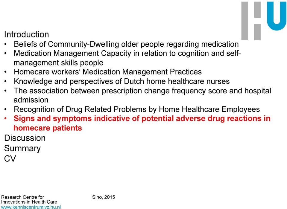 healthcare nurses The association between prescription change frequency score and hospital admission Recognition of Drug Related