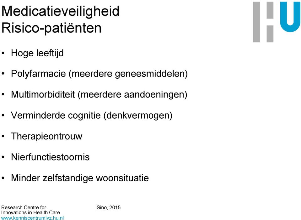 (meerdere aandoeningen) Verminderde cognitie