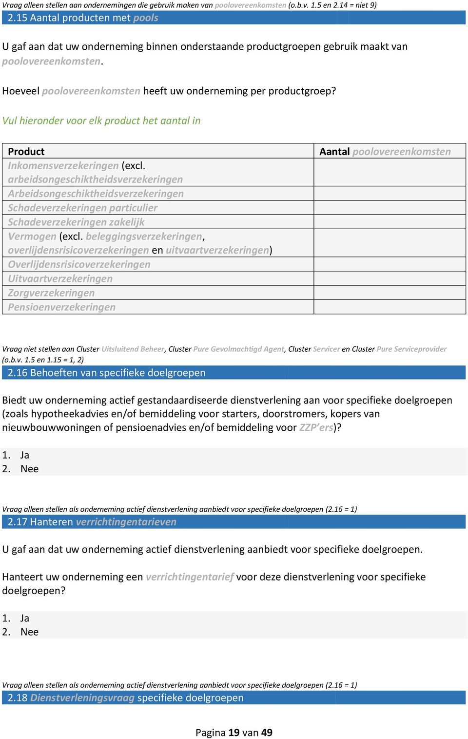 Vul hieronder voor elk product het aantal in Product Inkomensverzekeringen (excl.