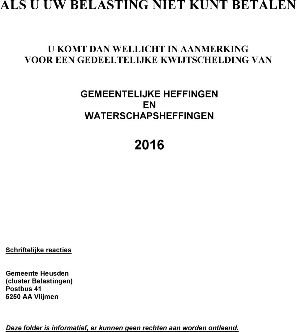 2016 Schriftelijke reacties Gemeente Heusden (cluster Belastingen) Postbus 41