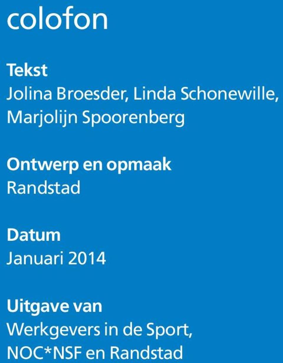 en opmaak Randstad Datum Januari 2014