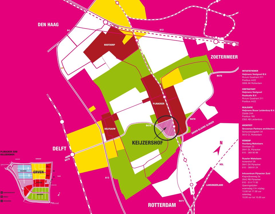 Voorberg Makelaars Oostlaan 25 2641 DL Pijnacker 015-369 90 99 Ruseler Makelaars Ackershof 28 2641 DX Pijnacker 015-369 81 24 Infocentrum Pijnacker Zuid Klapwijkseweg