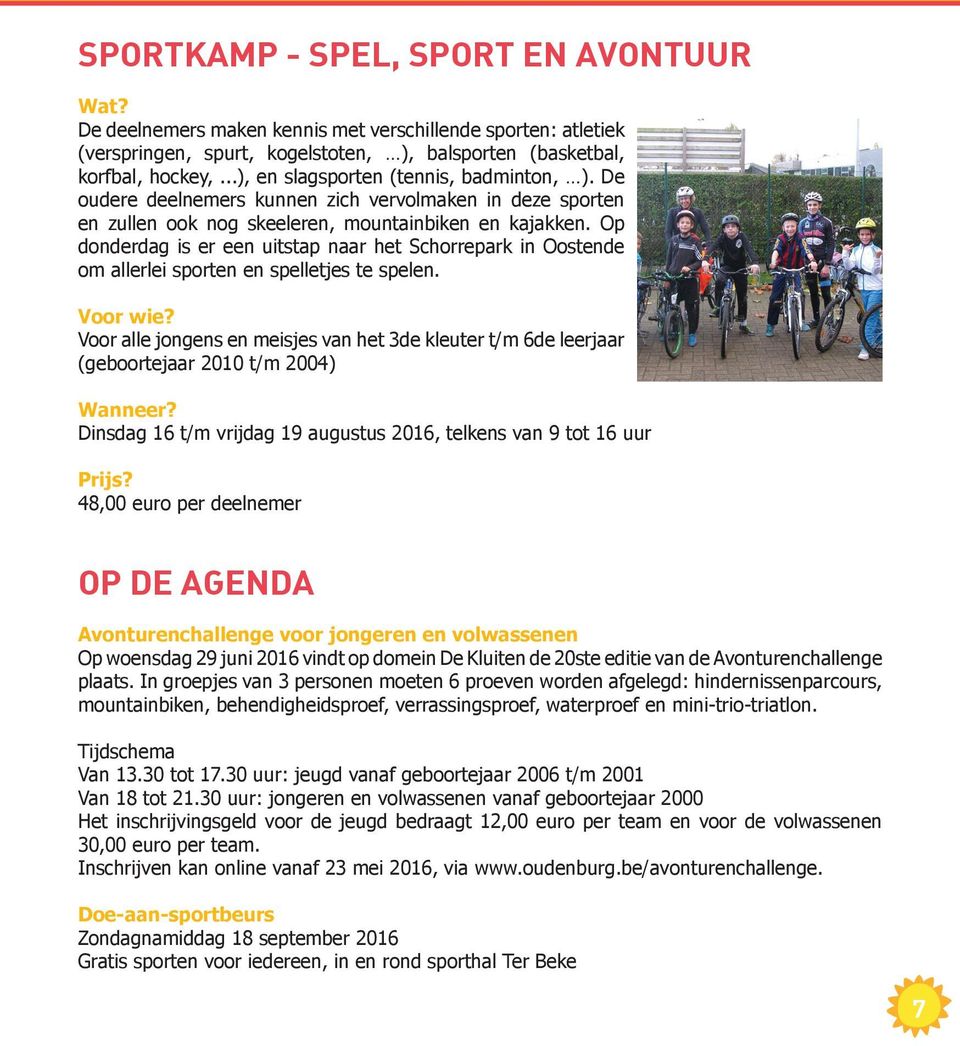 Op donderdag is er een uitstap naar het Schorrepark in Oostende om allerlei sporten en spelletjes te spelen. Voor wie?