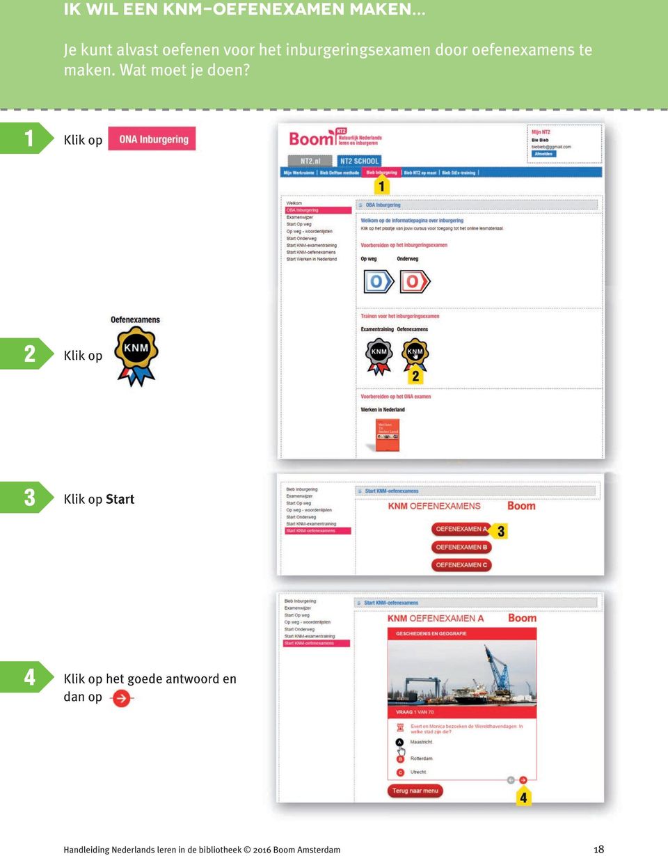 oefenexamens te maken. Wat moet je doen?
