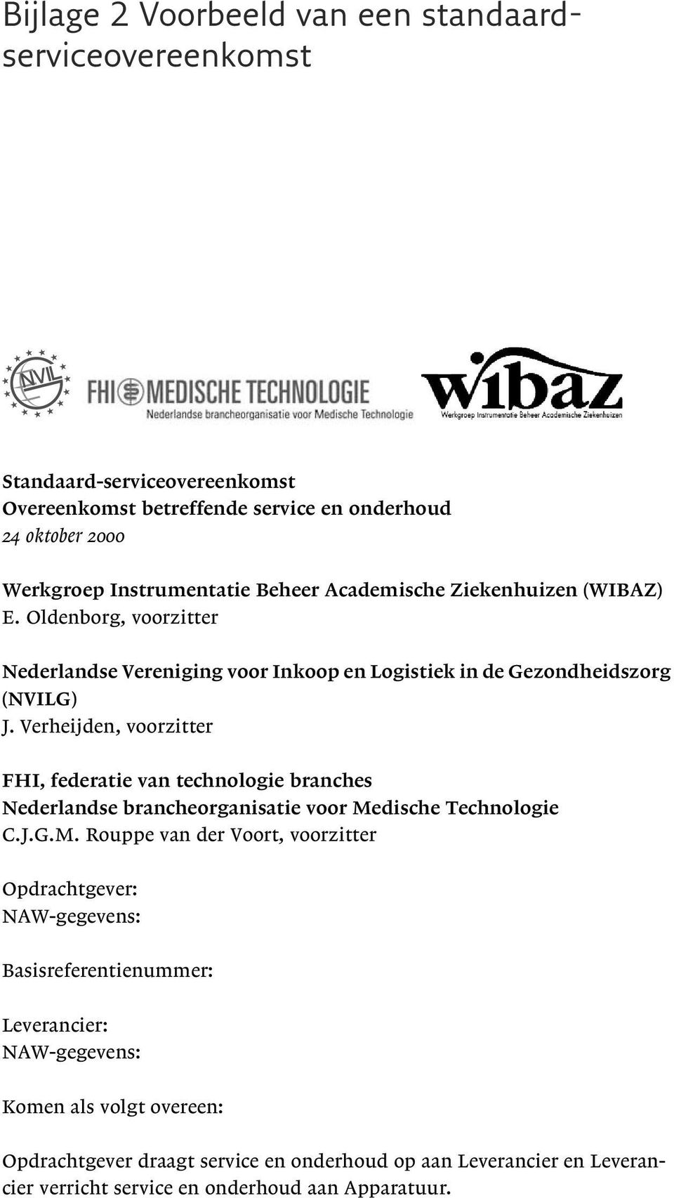 Verheijden, voorzitter FHI, federatie van technologie branches Nederlandse brancheorganisatie voor Me