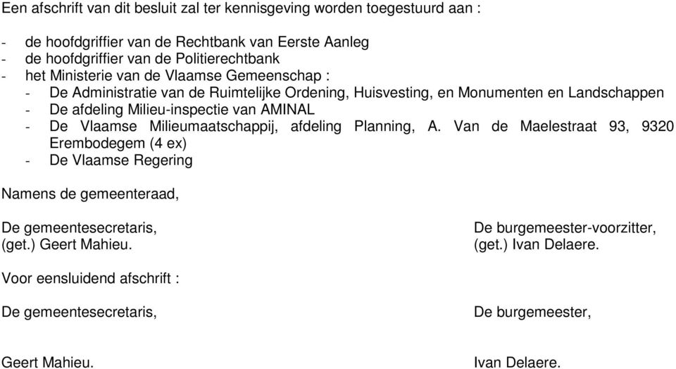 AMINAL - De Vlaamse Milieumaatschappij, afdeling Planning, A.
