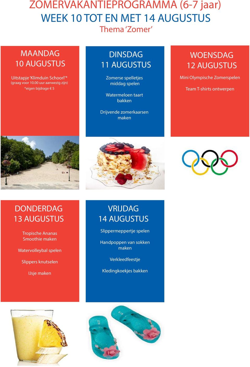 zomerkaarsen 12 AUGUSTUS Mini Olympische Zomer Team T-shirts ontwerpen 13 AUGUSTUS Tropische Ananas Smoothie