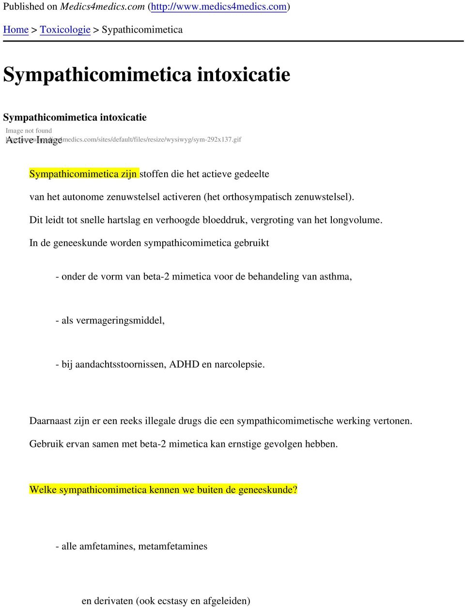 gif Image Sympathicomimetica zijn stoffen die het actieve gedeelte van het autonome zenuwstelsel activeren (het orthosympatisch zenuwstelsel).