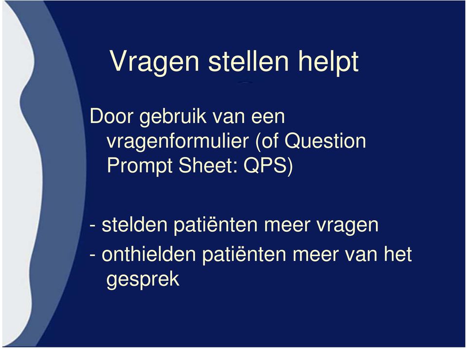 Sheet: QPS) - stelden patiënten meer