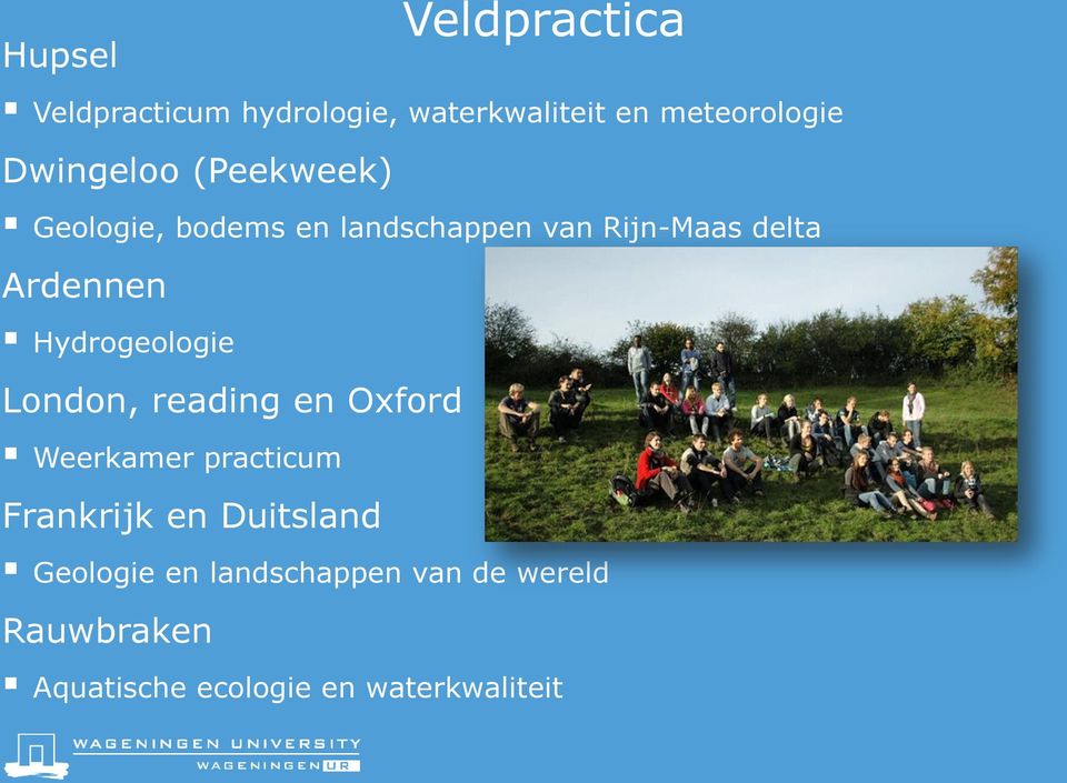 Hydrogeologie London, reading en Oxford Weerkamer practicum Frankrijk en Duitsland