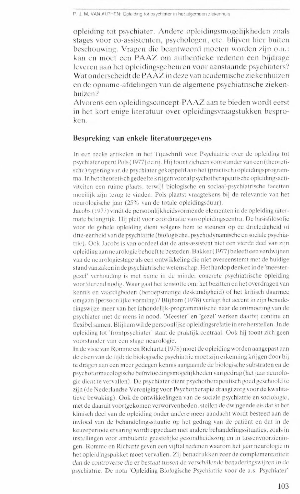 Wat onderscheidt de PAAZ in deze van academische ziekenhuizen en de opname-afdelingen van de algemene psychiatrische ziekenhuizen?