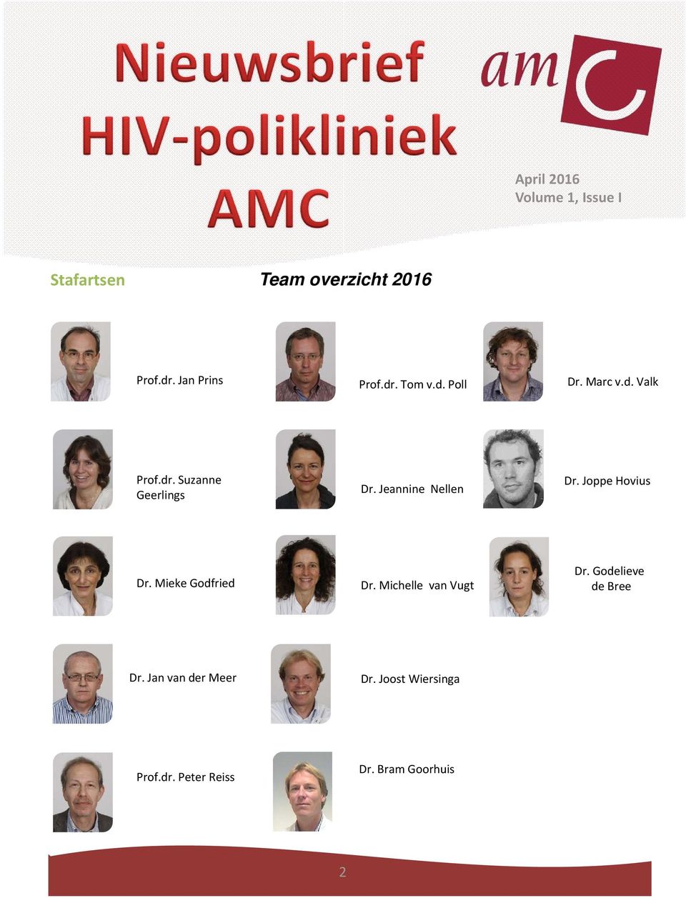 Joppe Hovius Dr. Mieke Godfried Dr. Michelle van Vugt Dr.