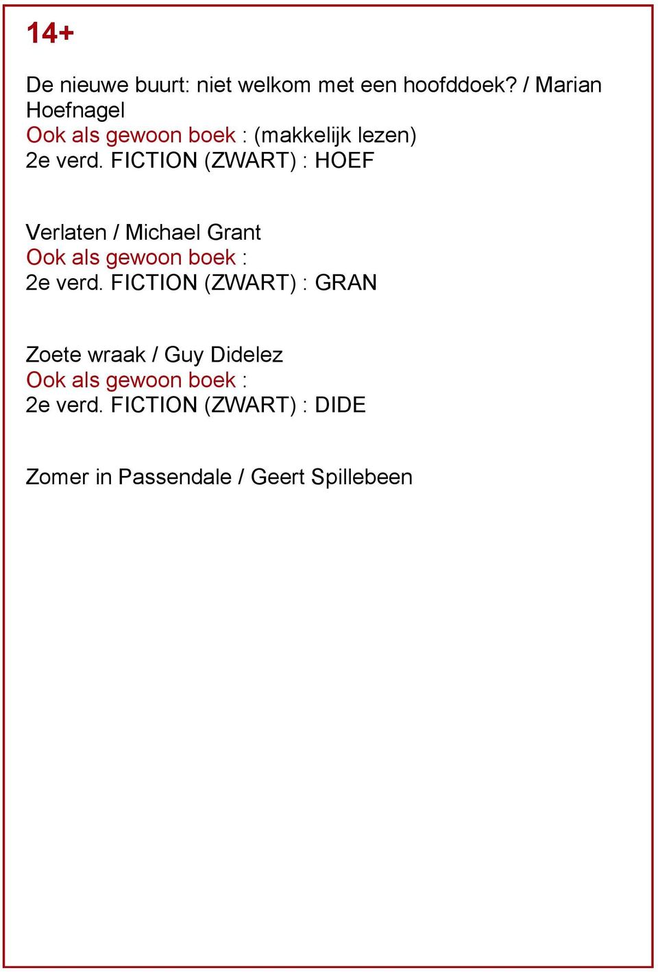 FICTION (ZWART) : HOEF Verlaten / Michael Grant 2e verd.