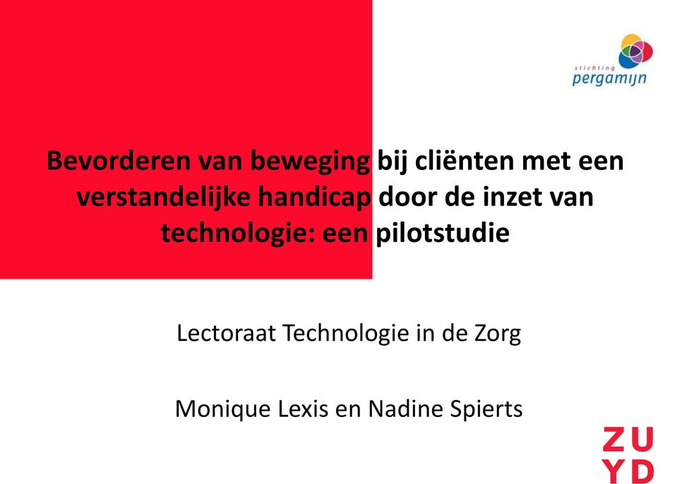 technologie: een pilotstudie Lectoraat