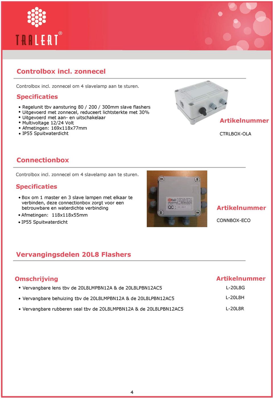 IP55 Spuitwaterdicht CTRLBOX-OLA Connectionbox Controlbox incl. zonnecel om 4 slavelamp aan te sturen.