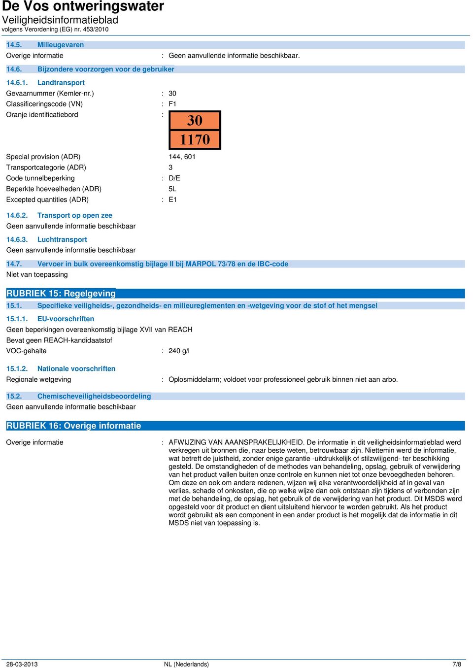 quantities (ADR) : E1 14.6.2. Transport op open zee 14.6.3. Luchttransport 14.7.