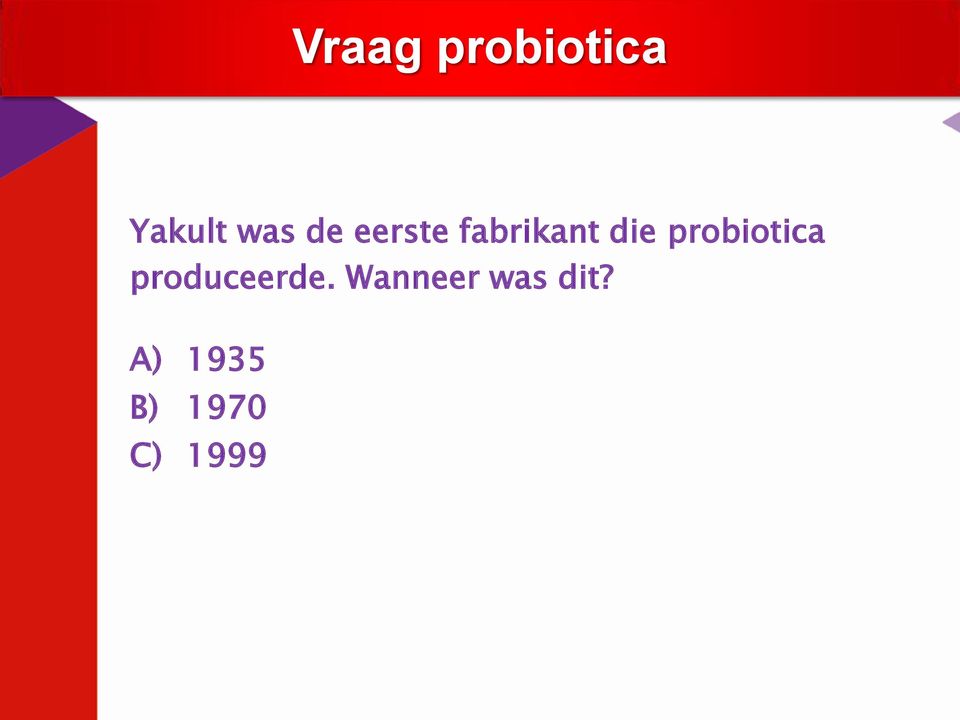 probiotica produceerde.