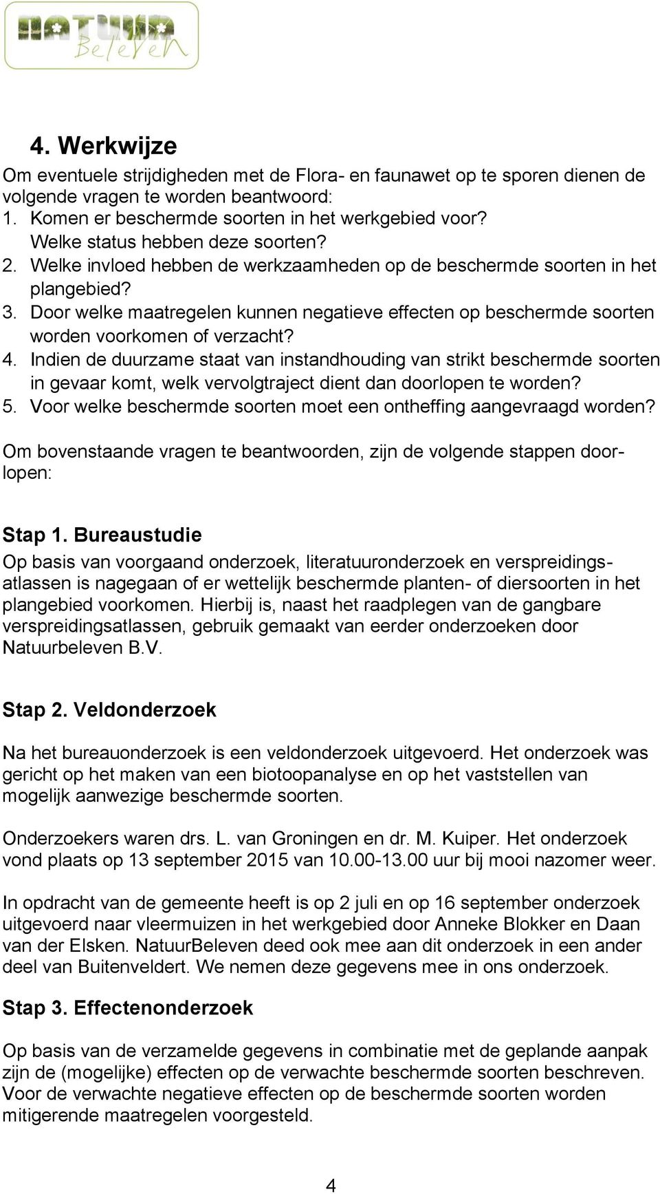 Door welke maatregelen kunnen negatieve effecten op beschermde soorten worden voorkomen of verzacht? 4.