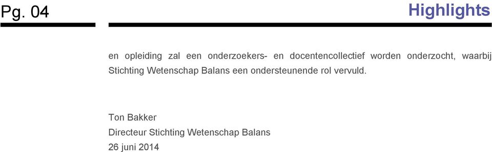 Wetenschap Balans een ondersteunende rol vervuld.