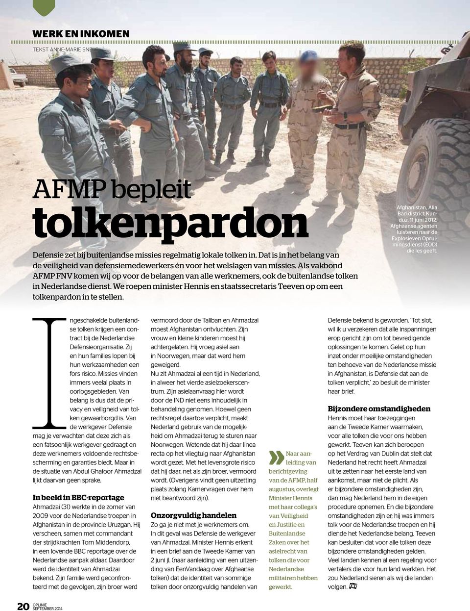 Als vakbond AFMP FNV komen wij op voor de belangen van alle werknemers, ook de buitenlandse tolken in Nederlandse dienst.