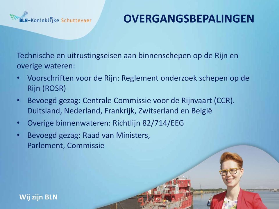 gezag: Centrale Commissie voor de Rijnvaart (CCR).