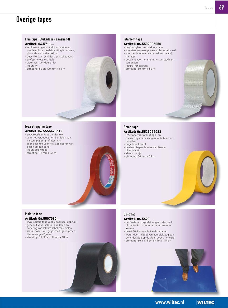 - kleur: wit - afmeting: 50 en 100 mm x 90 m Filament tape Artikel: 06.