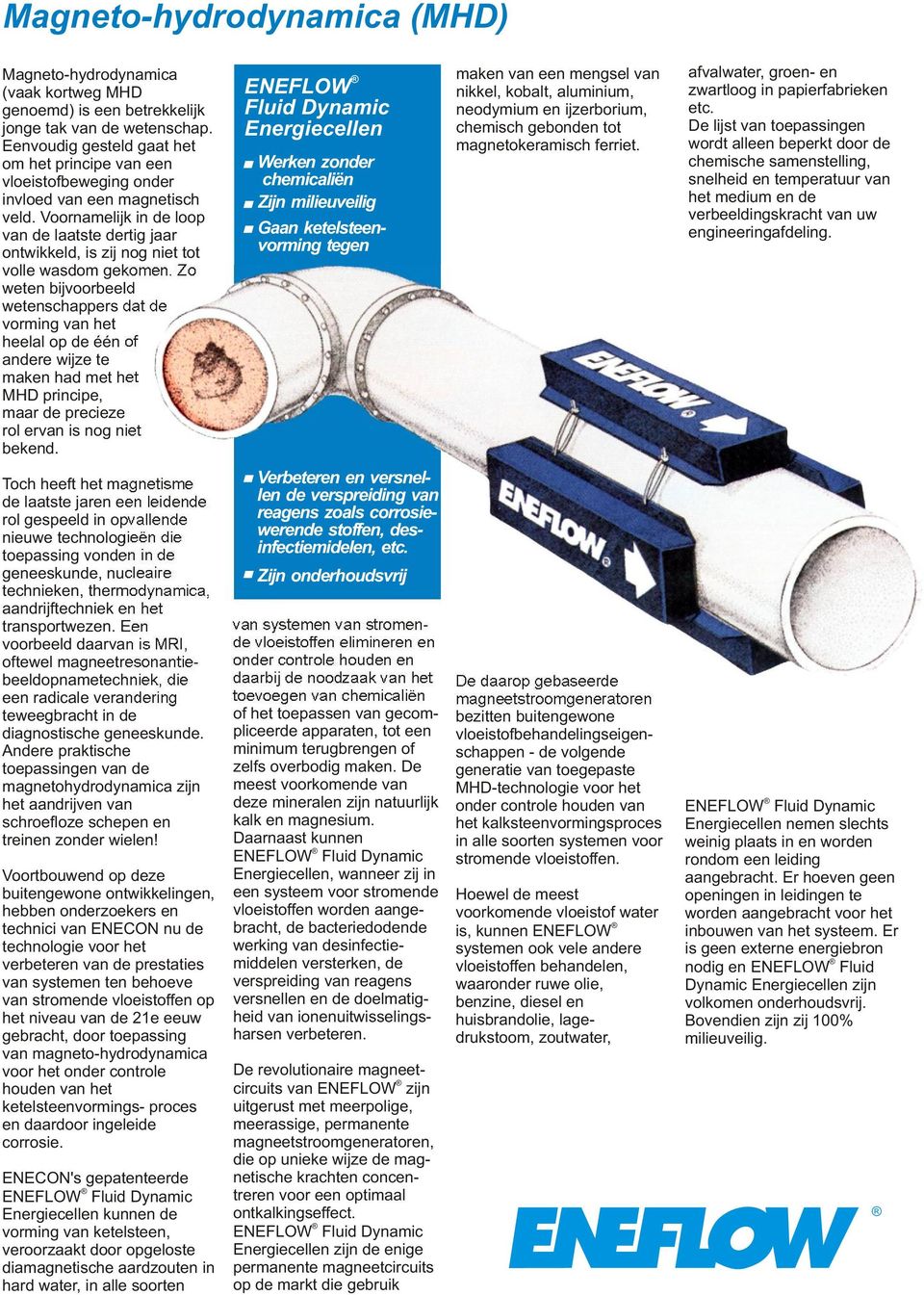 Voornamelijk in de loop van de laatste dertig jaar ontwikkeld, is zij nog niet tot volle wasdom gekomen.