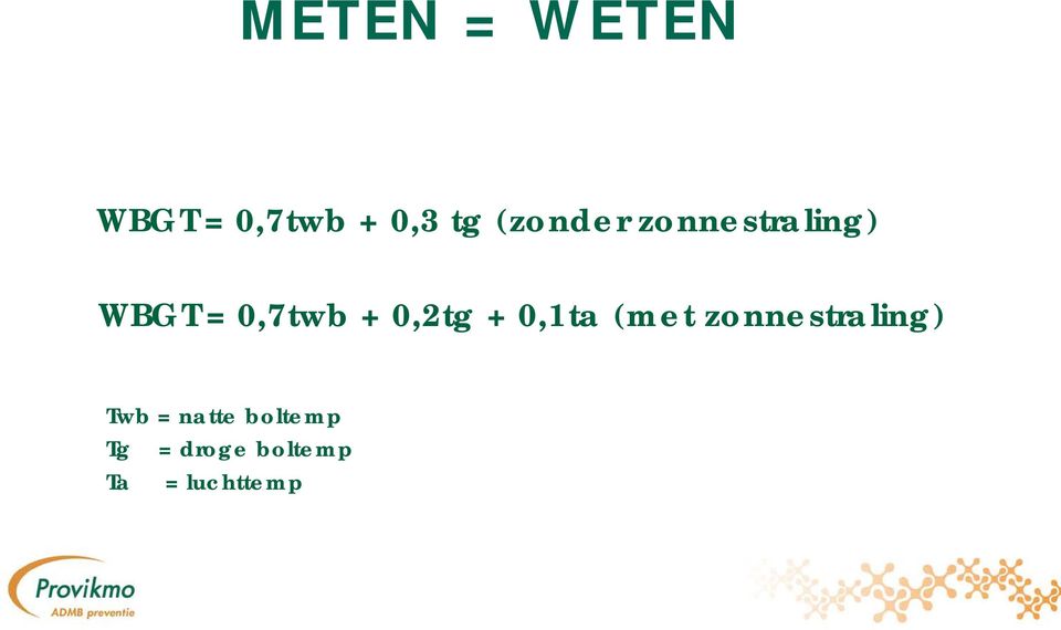 0,2tg + 0,1ta (met zonnestraling) Twb =