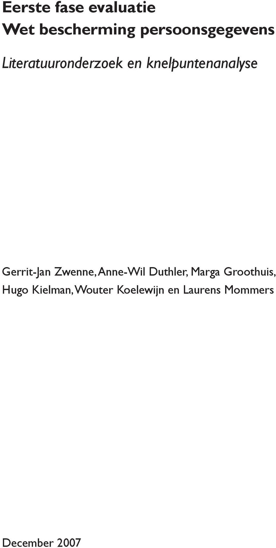 knelpuntenanalyse Gerrit-Jan Zwenne, Anne-Wil