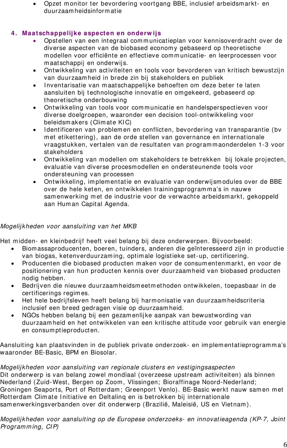 efficiënte en effectieve communicatie- en leerprocessen voor maatschappij en onderwijs.