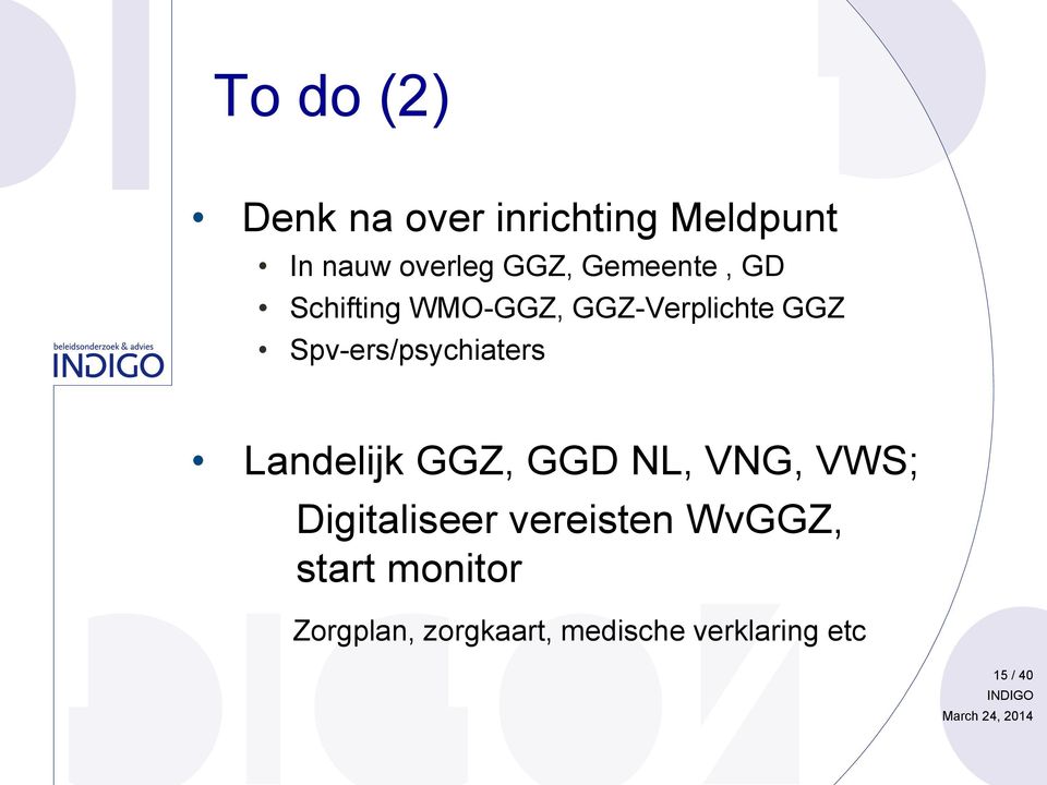 Spv-ers/psychiaters Landelijk GGZ, GGD NL, VNG, VWS; Digitaliseer