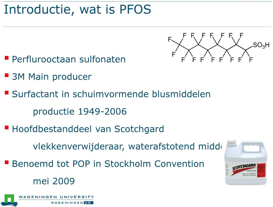 1949-2006 Hoofdbestanddeel van Scotchgard vlekkenverwijderaar,