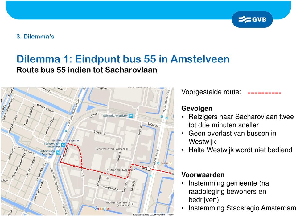 minuten sneller Geen overlast van bussen in Westwijk Halte Westwijk wordt niet bediend