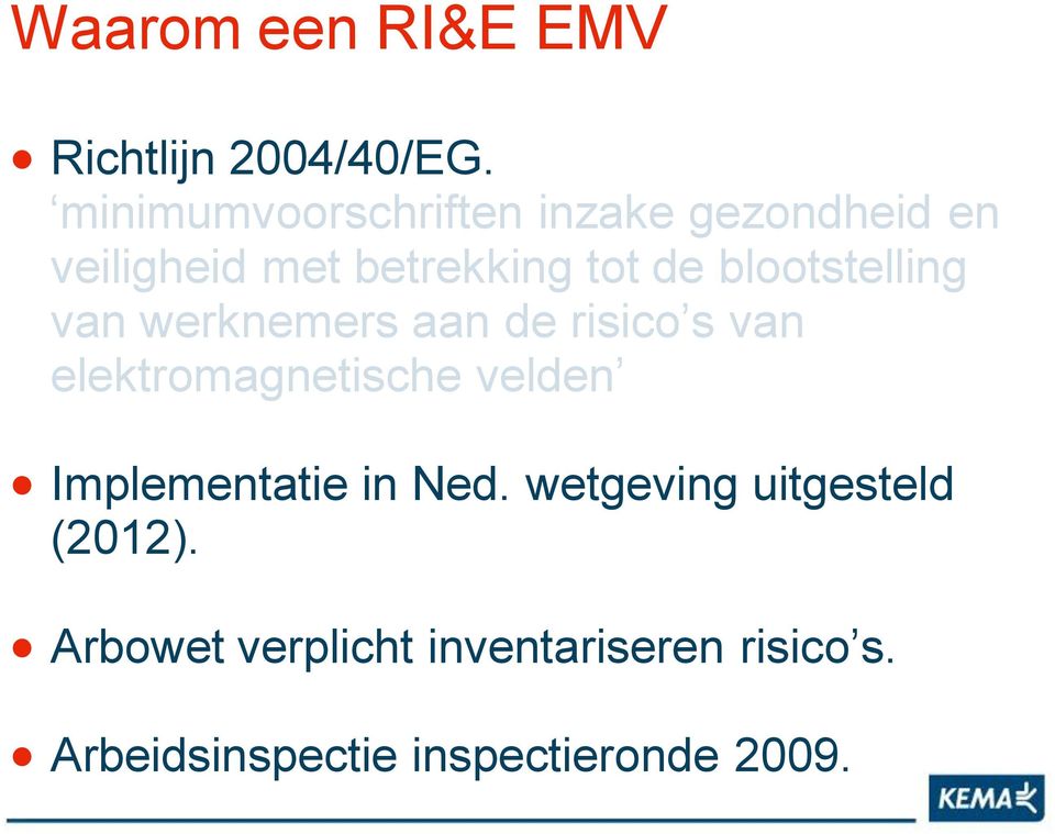 blootstelling van werknemers aan de risico s van elektromagnetische velden