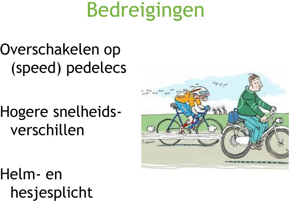 (speed) pedelecs Hogere