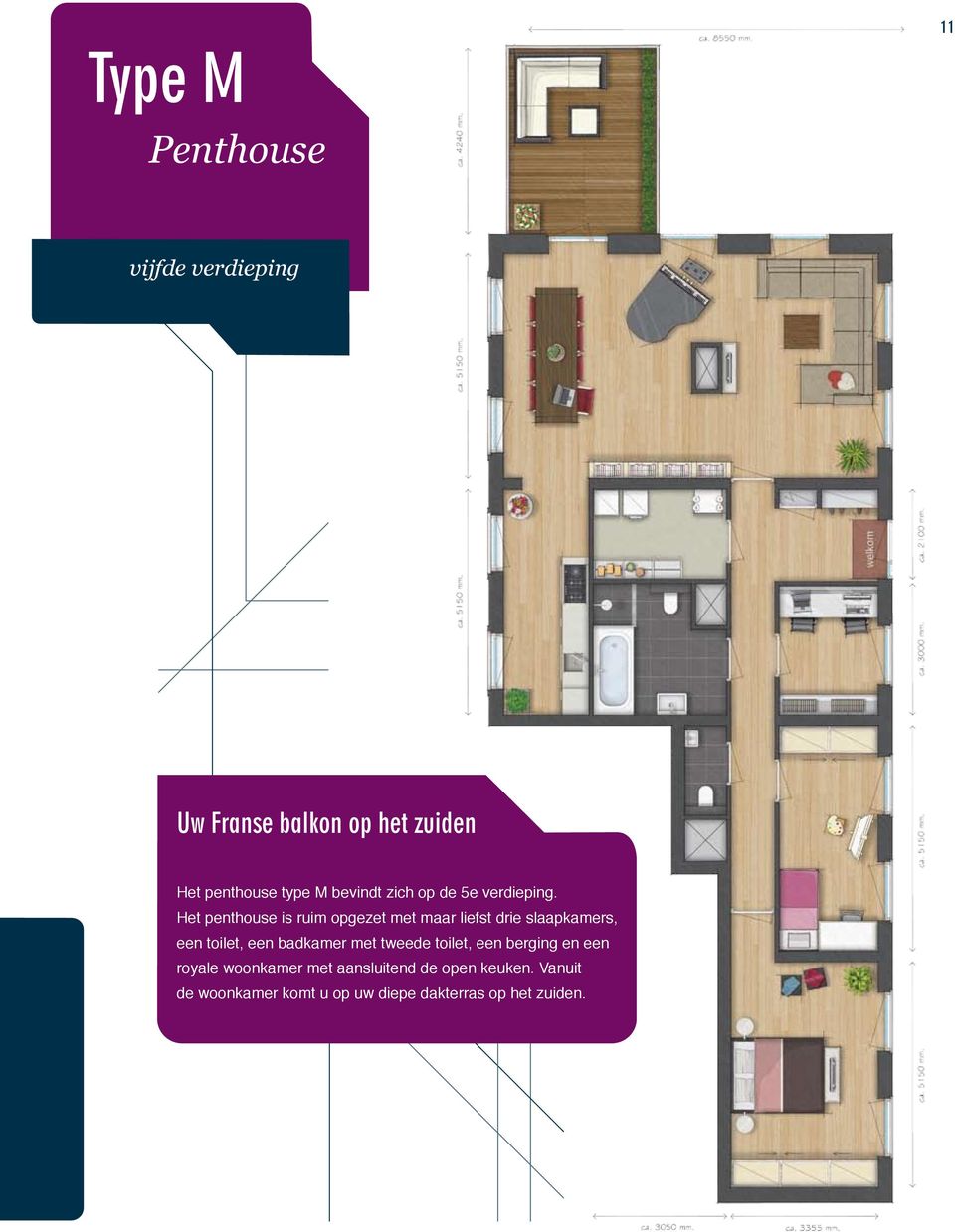 Het penthouse is ruim opgezet met maar liefst drie slaapkamers, een toilet, een badkamer