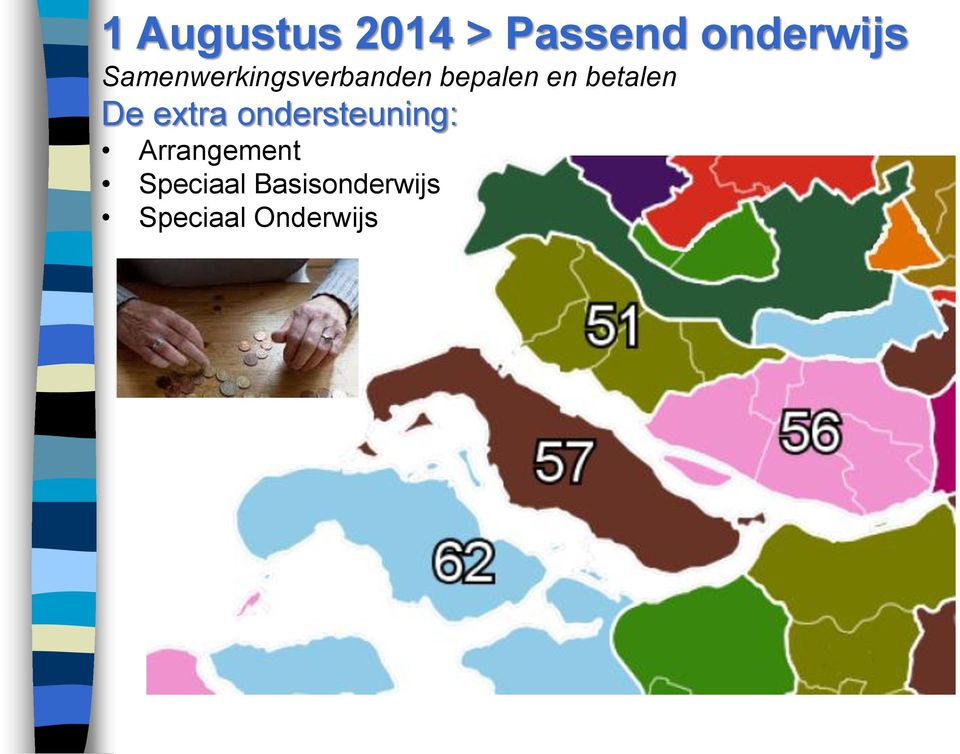 betalen De extra ondersteuning: