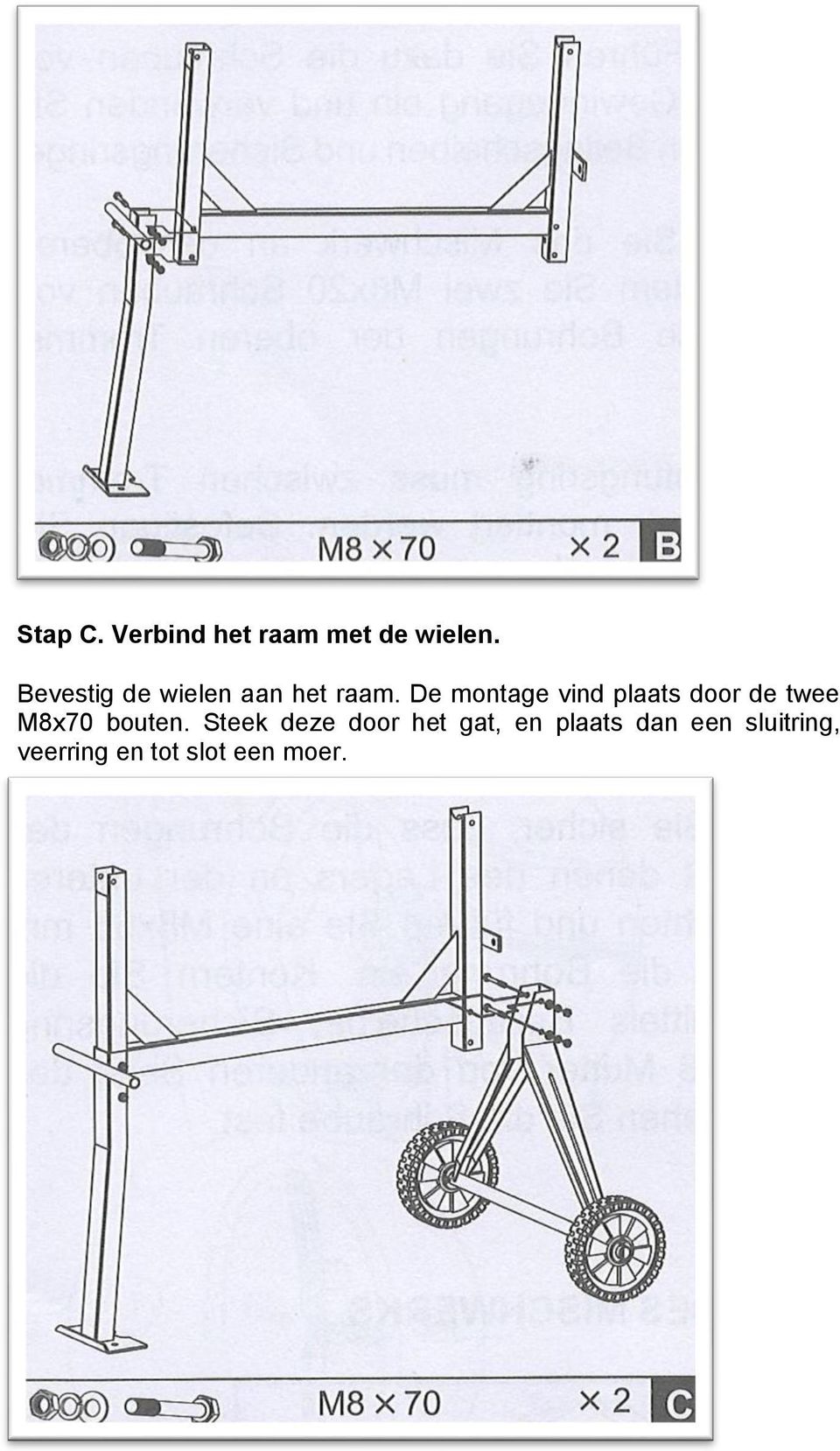 De montage vind plaats door de twee M8x70 bouten.