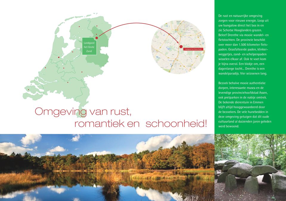 Ook te voet kom je bijna overal. Een blokje om, een dagenlange tocht... Drenthe is een wandel paradijs. Vier seizoenen lang. Omgeving van rust, romantiek en schoonheid!