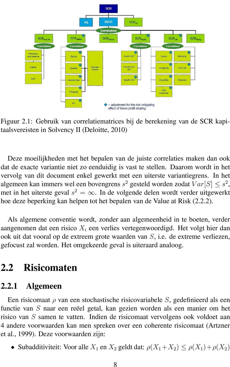 exacte variantie niet zo eenduidig is vast te stellen. Daarom wordt in het vervolg van dit document enkel gewerkt met een uiterste variantiegrens.