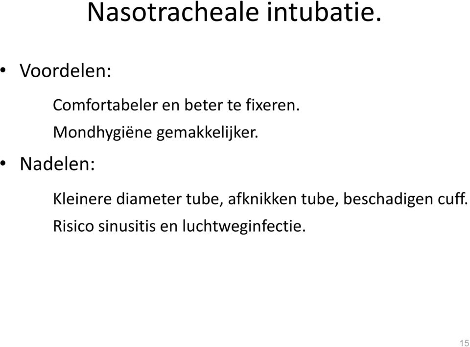 fixeren. Mondhygiёne gemakkelijker.