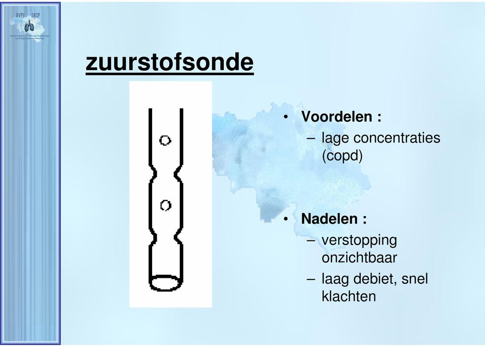 Nadelen : verstopping