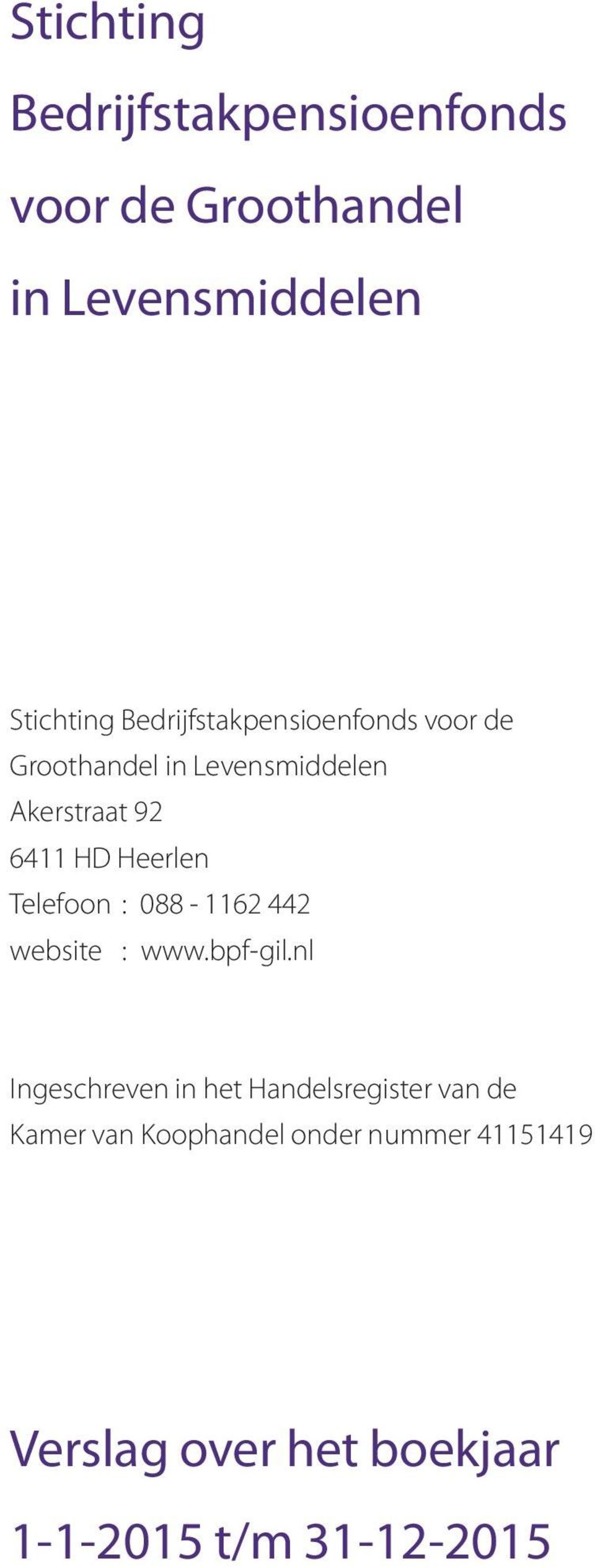 Heerlen Telefoon : 088-1162 442 website : www.bpf-gil.