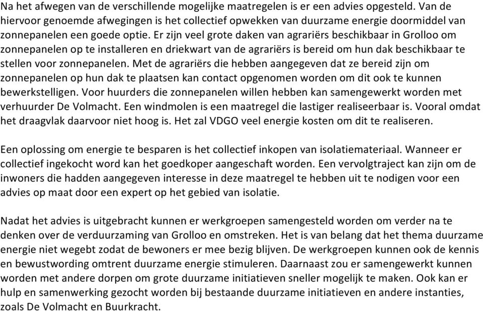 metdeagrariërsdiehebbenaangegevendatzebereidzijnom zonnepanelenophundakteplaatsenkancontactopgenomenwordenomditooktekunnen bewerkstelligen.