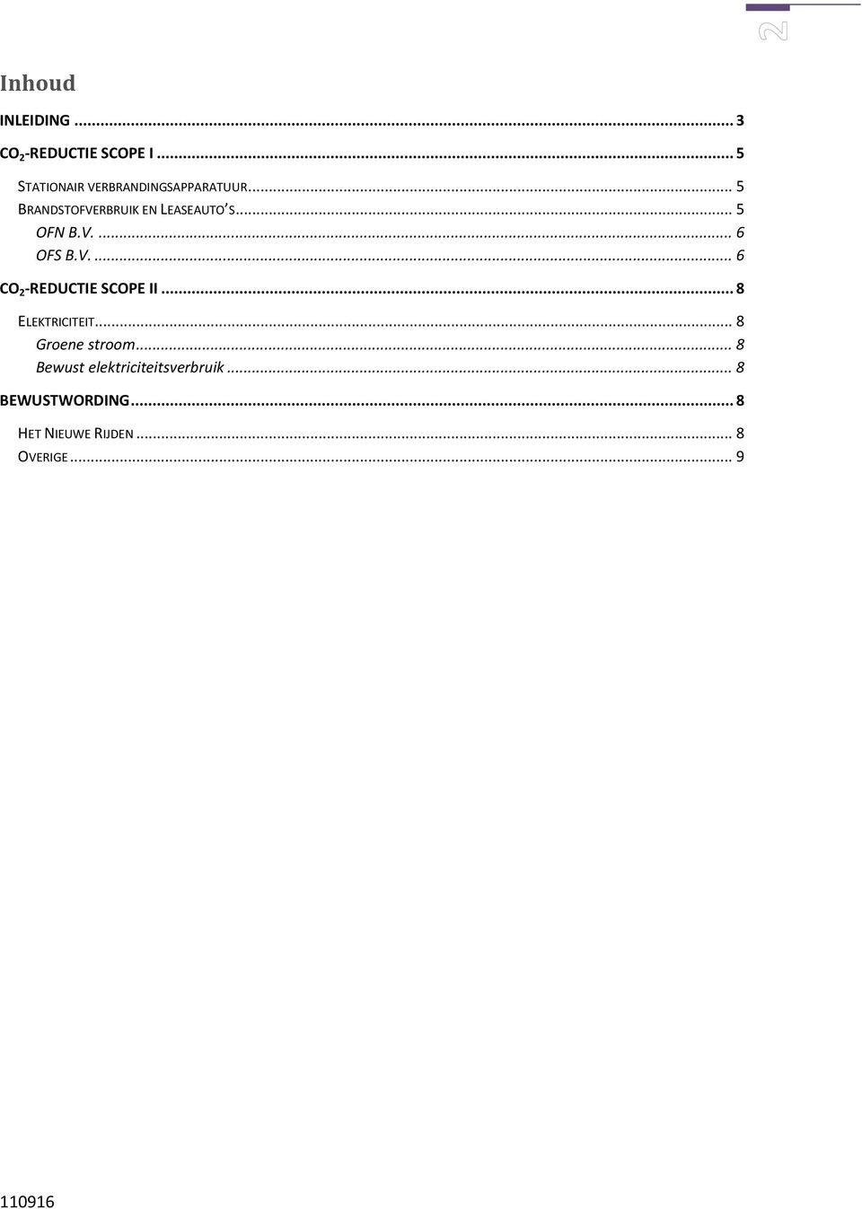 .. 5 OFN B.V.... 6 OFS B.V.... 6 CO 2 -REDUCTIE SCOPE II... 8 ELEKTRICITEIT.