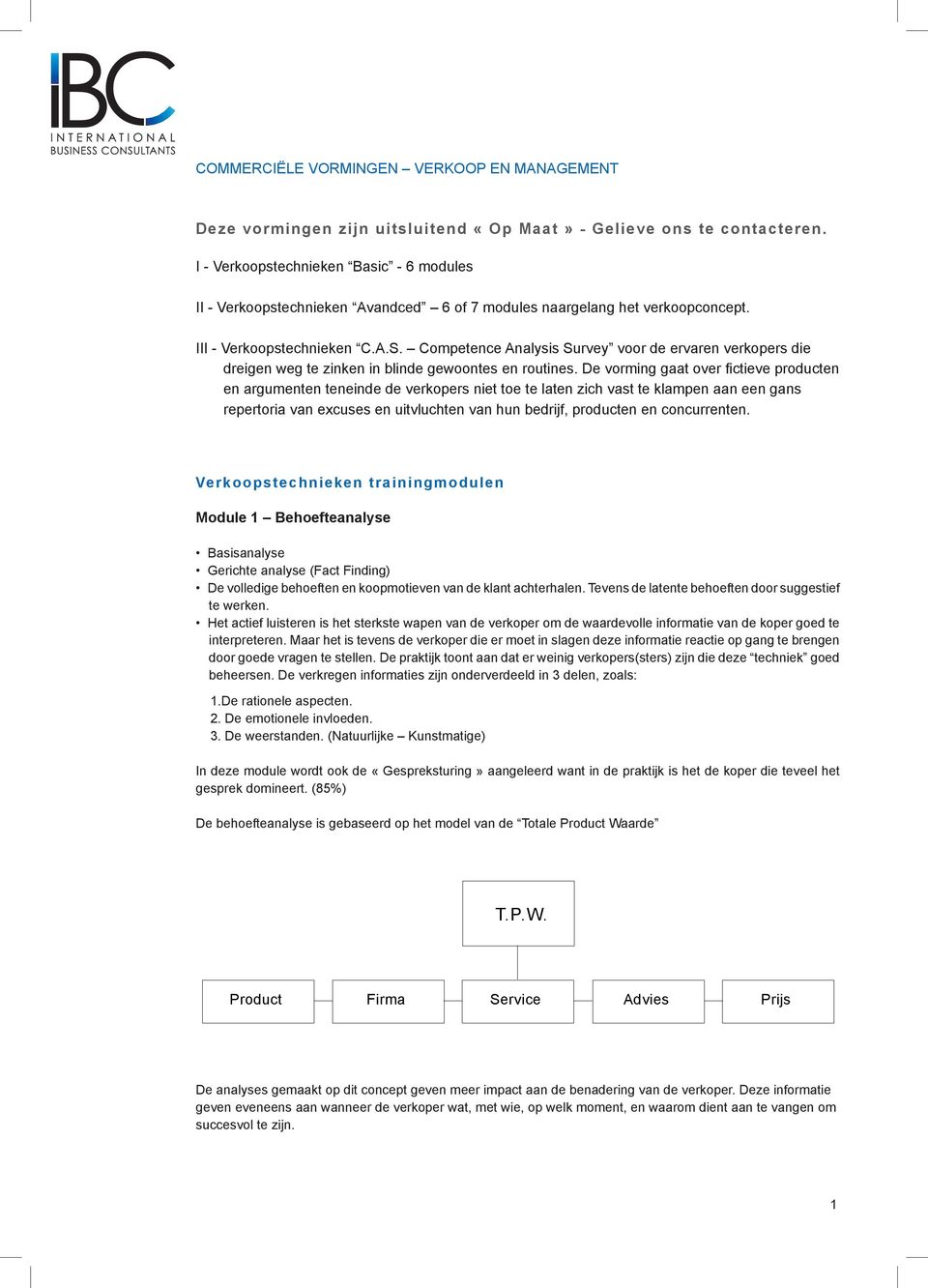 Competence Analysis Survey voor de ervaren verkopers die dreigen weg te zinken in blinde gewoontes en routines.